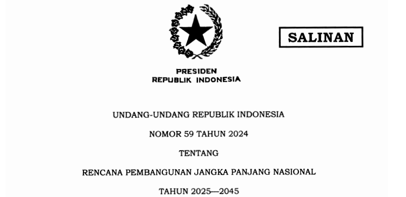 Undang Undang No 59 Tahun 2024 tentang Rencana Pembangunan Jangka Panjang Nasional Tahun 2025 2045